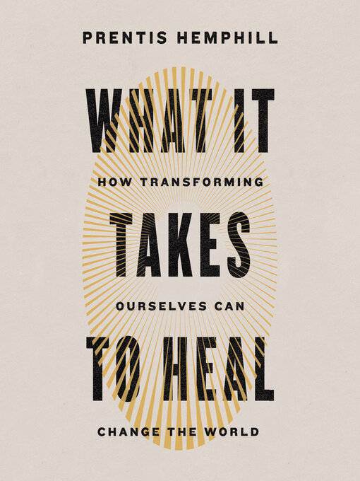 Title details for What It Takes to Heal by Prentis Hemphill - Wait list